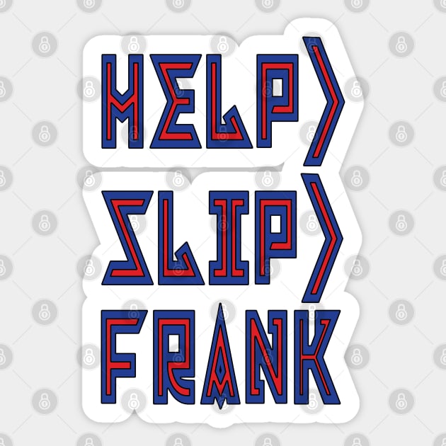 Help> Slip> Frank Trio Sticker by ExplOregon